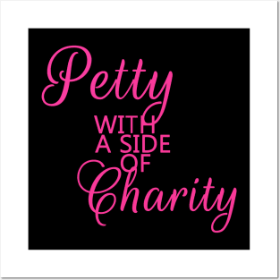 Petty with a side of charity Posters and Art